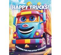 My Happy Trucks!: Coloring Book For Kids Ages 4-8 (Magic Coloring Books Collection)