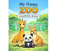 My Happy ZOO Coloring Book: Cute Zoo Animals Coloring Book for Kids (Cute Animal Friends Life)