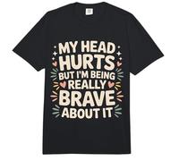My Head Hurts But I'm Being Really Brave About It - Comfort Colors Adult Heavyweight T-Shirt