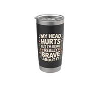 My Head Hurts But I'm Being Really Brave About It - Vaso térmico de acero inoxidable de doble pared