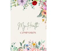 My Health Companion: Large Print Medical Log Book and Journal