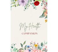 My Health Companion: Large Print Medical Log Book and Journal