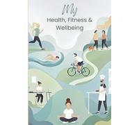 My Health, Fitness and Wellbeing Journal: 90 days of practice| Paperback | Beautiful aesthetic
