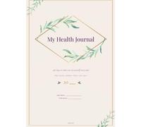 My Health Journal: 366 days to take care of yourself - Daily tracking of sleep, nutrition, hydration, physical activity, cycle and well-being (Mon Agenda Santé)