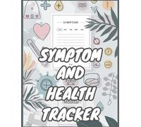 My Health Patterns: A Daily Symptom & Wellness Tracker for Monitoring Body Signals, Habits, Medications, Triggers, and Personal Health Trends