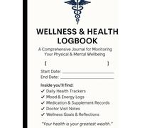 My Health & Wellness Logbook-8.5" x 11" , Pages:100: A Personal Companion for Tracking Appointments, Medications, Vital Signs, and More