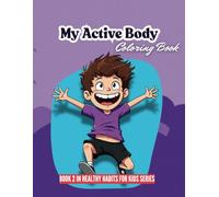 My Healthy Habits Coloring Book: Color and Learn: Exploring New Healthy Habits Together! (Healthy Habits for Kids)