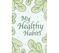My Healthy Habits: Planner. Habit Tracker. Motivator.