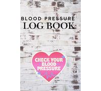 My Healthy Heart Journal: Daily blood pressure log with notes for symptoms and medication tracking.