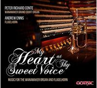 My Heart at thy Sweet Voice - Music for the Wanamaker Organ & Flugelhorn by Andrew Ennis (2015-08-03)