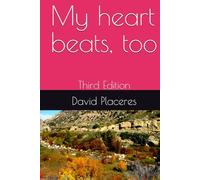 My heart beats, too: Third Edition