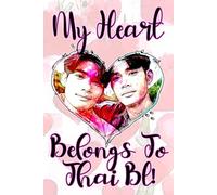My Heart Belongs To Thai BL! Blank Notebook: 6"x9" Journal With 120 Pages BL Couple Heart Graphic For Fans