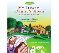 My Heart--Christ's Home Retold for Children (IVP Booklets)
