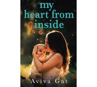 My Heart from Inside: An emotional page turner about two babies switched before birth