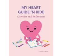 My Heart Guide 'n Ride: Activities and Reflections