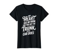 My Heart Has No Room But My Car Trunk Does - Camiseta gráfica económica, Mujer, Negro, L