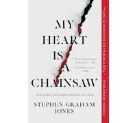 My Heart Is a Chainsaw: Volume 1 (Indian Lake Trilogy, The)