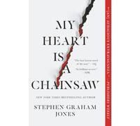 My Heart Is a Chainsaw: Volume 1 (Indian Lake Trilogy, The)