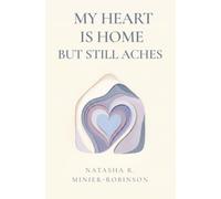 My Heart Is Home but Still Aches