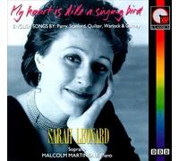 My Heart Is Like A Singing Bird: English Songs by Parry, Stanford, Quilter, Warlock & Gurney