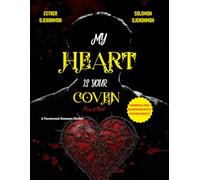 MY HEART IS YOUR COVEN: THE FURY OF HELL (THE HELL SERIES)