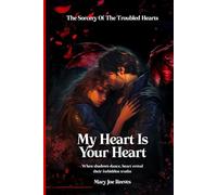 My Heart Is Your Heart: When shadows dance, hearts reveal their forbidden truths. (The Sorcery of the Troubled Hearts - English version)