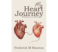 My Heart Journey: Waiting on a Heart