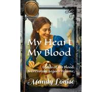 MY HEART MY BLOOD: Lands of my Blood, A Greystoke Legacy Volume, Book 1 (Lands of my Blood series.)