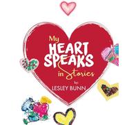 My Heart Speaks in Stories