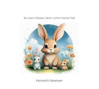 My Heart Speaks: When Little Friends Feel