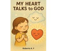 My Heart Talks to God
