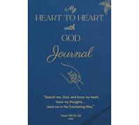 My Heart to Heart with God Journal: A Meaningful Gift for Christian Friends & Church Family