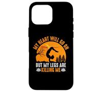 My Heart Will Go On But My Legs Are Killing Me Carcasa para iPhone 16 Pro MAX