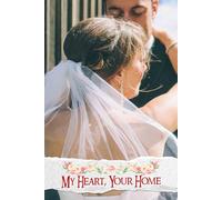 My Heart, Your Home: A Beautiful Journey for Crafting Your Unique Love Story, From Venue Selections to Personal Touches