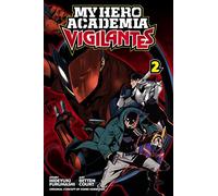 My Hero Academia: Vigilantes Vol. 2: Volume 2 (MY HERO ACADEMIA VIGILANTES GN)
