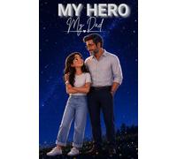 My Hero My Dad: A Father and Daughter Journal | 5 x 8 Lined Notebook | 72 Pages