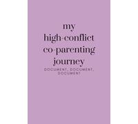 My High-Conflict Co-Parenting Journey: Purple Documenting Notebook / Journal: 6"x9", 200 entries, 100 lined pages