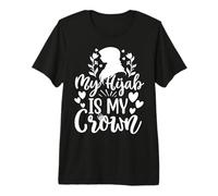 My Hijab is my Crown - Cita Motivacional para Mujeres Musulmanas Camiseta Premium