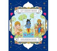 My Hindu Gods Coloring Book: Color & Learn About Your Favorite Hindu Gods & Goddesses!