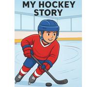 My Hockey Story: A Hockey Coloring Adventure