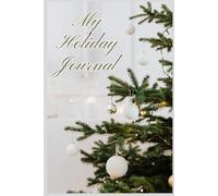 My holiday journal: Christmas season notebook