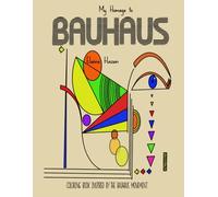 My Homage to Bauhaus: Coloring Book Inspired by the Bauhaus Movement