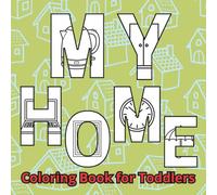 My Home Coloring Book for Toddlers: 50 Simple Everyday Household Objects for Kids Ages 2-6 | Bold Lines and Large Easy Pictures for Early Learning QRcode