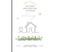 My Home: Coloring Book : Learn words in 3 languages while having fun! Educational coloring book for kids - English, Español, Français 30 simple ... While Coloring | French | Spanish | English)
