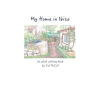 My Home in Ibiza: An adult coloring book