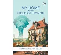 My Home In The Field Of Honor