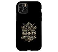 My Home My Hammer My Rules Carpenter Builder Design Carcasa para iPhone 11 Pro
