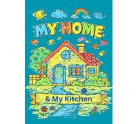 My Home & My Kitchen: My First Home & Kitchen Coloring Book: Simple, Bold, and Fun Designs for Toddlers Ages 1-3
