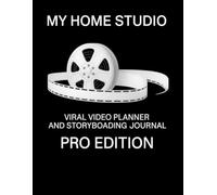 My Home Studio - Pro Edition: Viral Video Planner and Storyboarding Journal