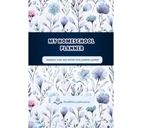My Homeschool Planner | All-in-One Lesson Planner, Student Tracker, Reward Charts, Chore Lists & Family Organizer for Homeschool Mom: Yearly, Monthly ... Behavior Management, Motivational Quotes
